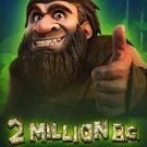 2 Million B.c. Slot