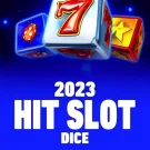 2023 Hit Slot Dice Slot