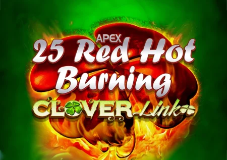 25 Red Hot Burning Clover Link Slot