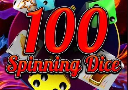 100 Spinning Dice Slot