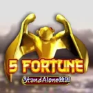 5 Fortune Stand Alone Slot