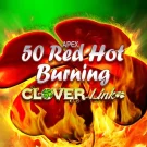 50 Red Hot Burning Clover Link Slot