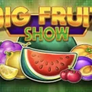 Big Fruit Show Slot