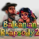 Balkanian Rhapsody 2 Slot