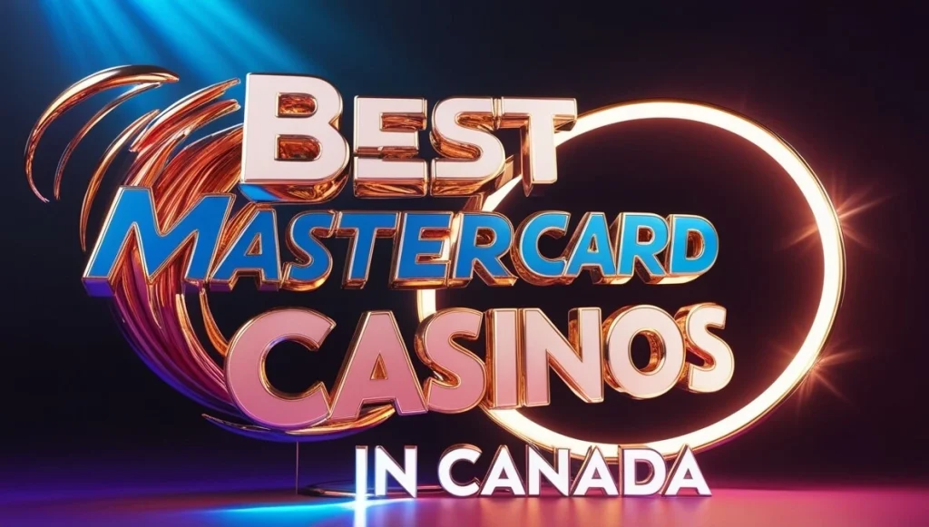 Best Mastercard Casinos in Canada