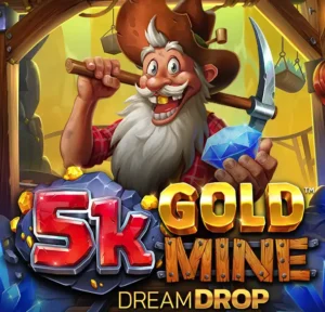 5k Gold Mine Dream Drop
