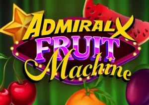 Admiral X Fruit Machine branded slot game