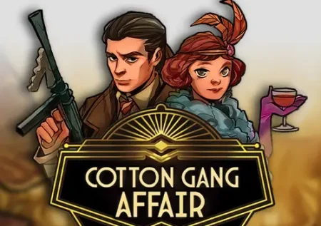 Cotton Gang Affair Slot