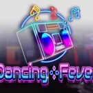 Dancing Fever Slot