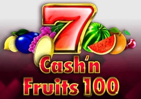 Cash’n Fruits 100 Hold & Win Slot