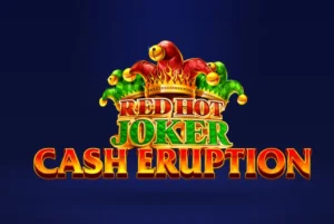 Cash Eruption Red Hot Joker Slot