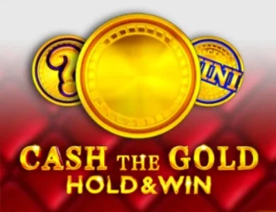 logo Cash The Gold Hold & Win Slot