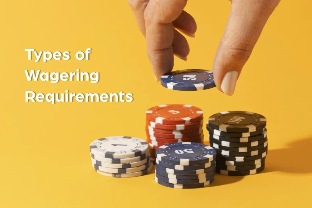 Types of Wagering Requirements