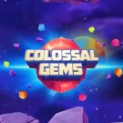 Colossal Gems Slot