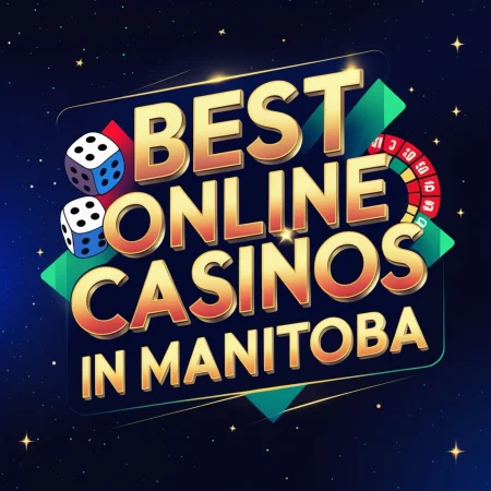 Online Casinos in Manitoba: What Works and What Doesn’t