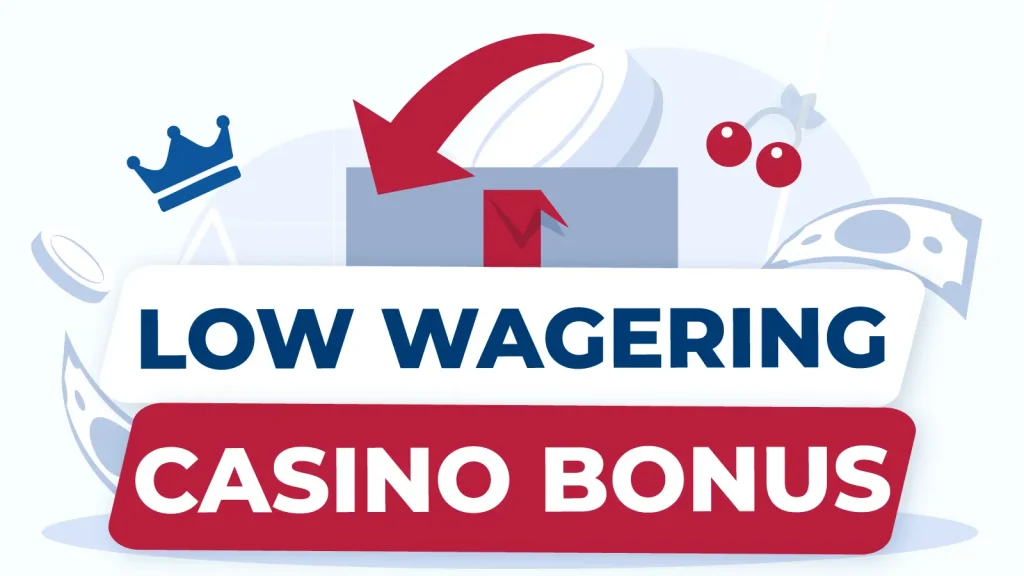 low wagering casino bonus